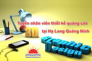 Tuyển nhân viên thiết kế quảng cáo tại Hạ Long Quảng Ninh